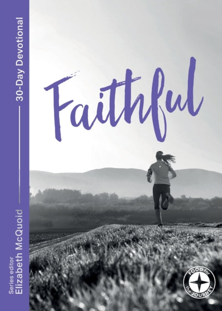 Book cover of: Faithful: Food for the Journey - Themes. By: Elizabeth McQuoid