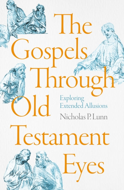 Book cover of: Gospels Through Old Testament Eyes. By: Nicholas Lunn