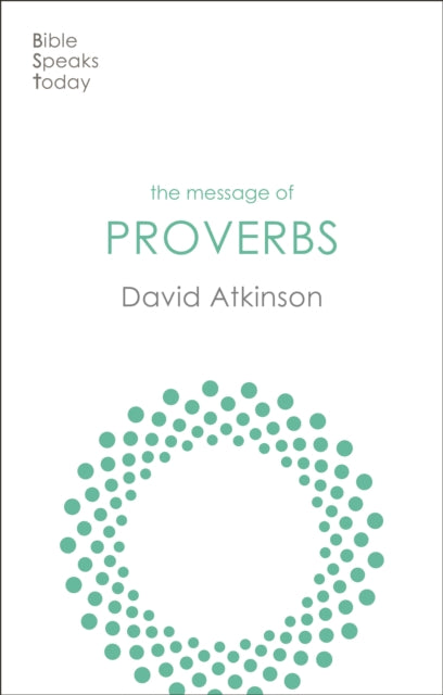 Book cover of: Message of Proverbs. By: David John Atkinson