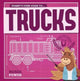 Book cover of: Trucks. By: Kirsty Holmes