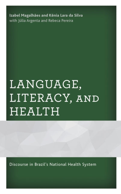 Book cover of: Language, Literacy, and Health. By: Izabel Magalhães