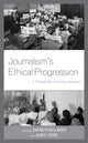 Book cover of: Journalism's Ethical Progression. By: Gwyneth Mellinger