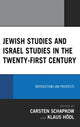 Book cover of: Jewish Studies and Israel Studies in the Twenty-First Century. By: Carsten Schapkow