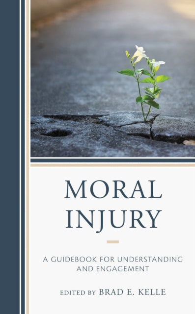 Book cover of: Moral Injury. By: Brad E. Kelle