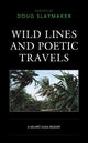 Book cover of: Wild Lines and Poetic Travels. By: Doug Slaymaker