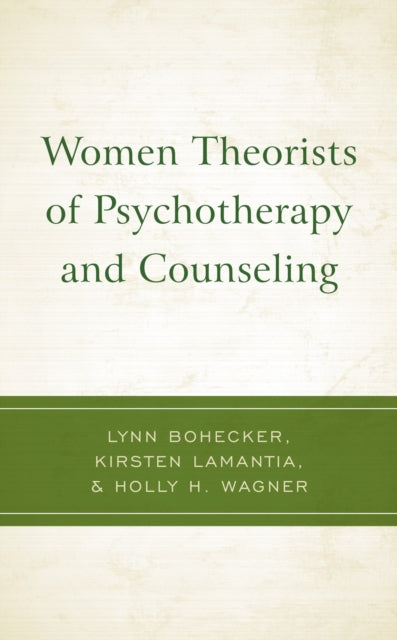 Book cover of: Women Theorists of Psychotherapy and Counseling. By: Lynn Bohecker