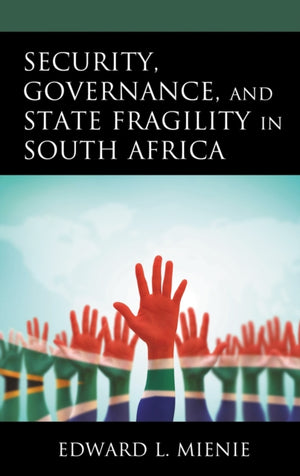 Security, Governance, and State Fragility in South Africa