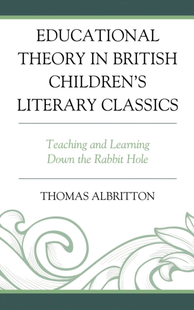 Book cover of: Educational Theory in British Children's Literary Classics. By: Thomas Albritton