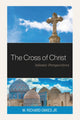 Book cover of: Cross of Christ. By: W. Richard Oakes