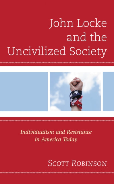 Book cover of: John Locke and the Uncivilized Society. By: Scott Robinson