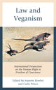 Book cover of: Law and Veganism. By: Jeanette Rowley