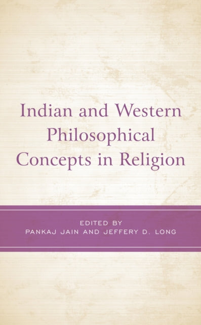 Book cover of: Indian and Western Philosophical Concepts in Religion. By: Pankaj Jain