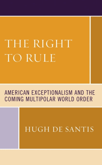 Book cover of: Right to Rule. By: Hugh De Santis