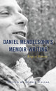 Book cover of: Daniel Mendelsohn’s Memoir-Writing. By: Sophie Vallas