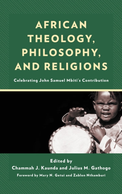 Book cover of: African Theology, Philosophy, and Religions. By: Chammah J. Kaunda
