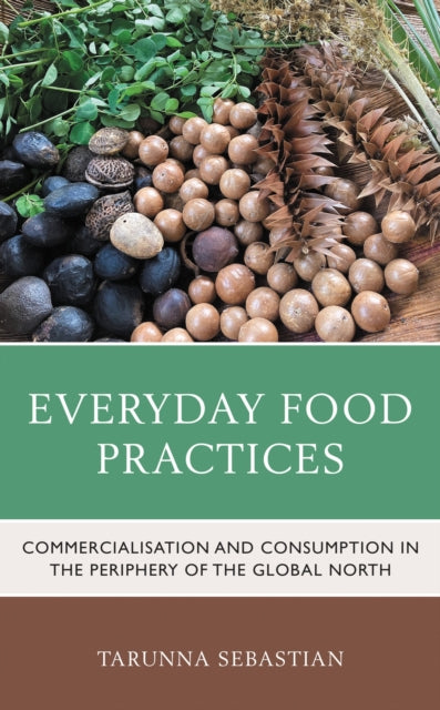 Book cover of: Everyday Food Practices. By: Tarunna Sebastian