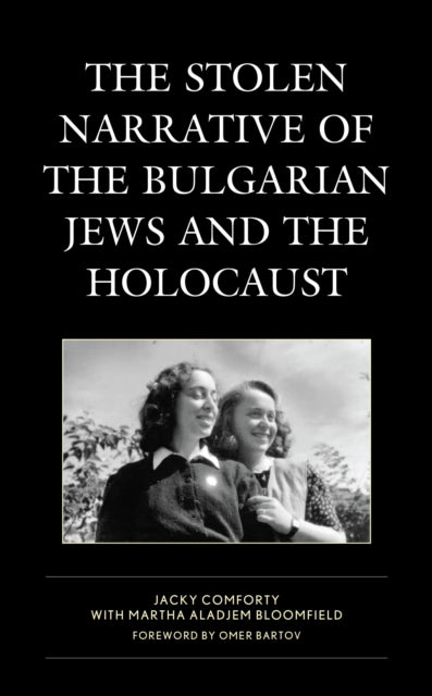 Book cover of: Stolen Narrative of the Bulgarian Jews and the Holocaust. By: Jacky Comforty