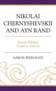 Book cover of: Nikolai Chernyshevskii and Ayn Rand. By: Aaron Weinacht