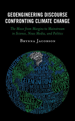 Geoengineering Discourse Confronting Climate Change