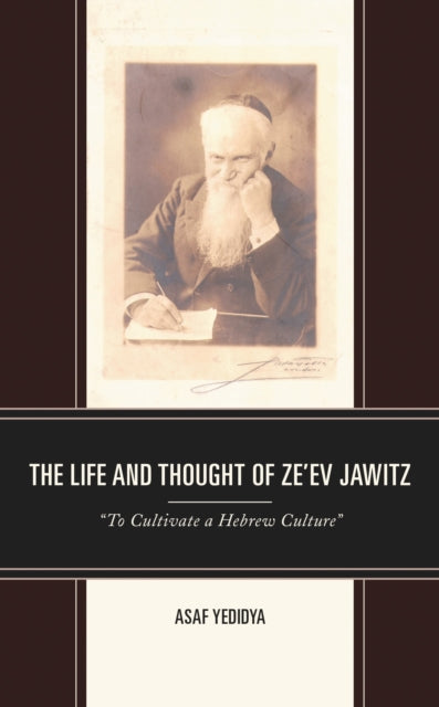 The Life and Thought of Ze’ev Jawitz