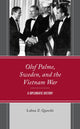 Book cover of: Olof Palme, Sweden, and the Vietnam War. By: Lubna Z. Qureshi