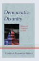 Book cover of: Democratic Disunity. By: Colleen Elizabeth Kelley