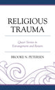 Book cover of: Religious Trauma. By: Brooke N. Petersen