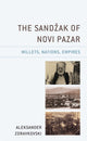 Book cover of: Sandzak of Novi Pazar. By: Aleksander Zdravkovski