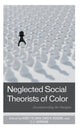 Book cover of: Neglected Social Theorists of Color. By: David R. Dickens