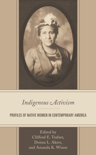 Book cover of: Indigenous Activism. By: Cliff Trafzer