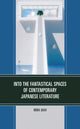 Book cover of: Into the Fantastical Spaces of Contemporary Japanese Literature. By: Mina Qiao