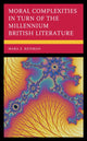 Book cover of: Moral Complexities in Turn of the Millennium British Literature