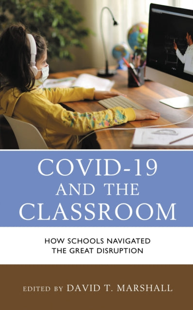 Book cover of: COVID-19 and the Classroom. By: David T. Marshall
