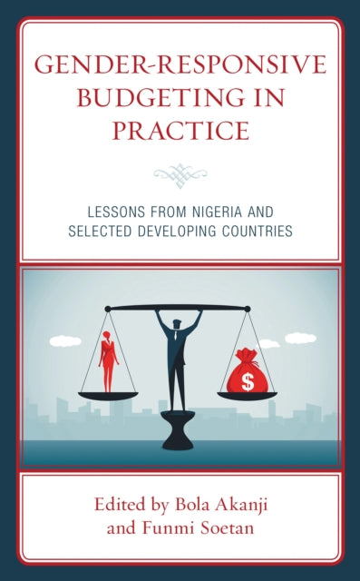 Book cover of: Gender-Responsive Budgeting in Practice. By: Bola Akanji