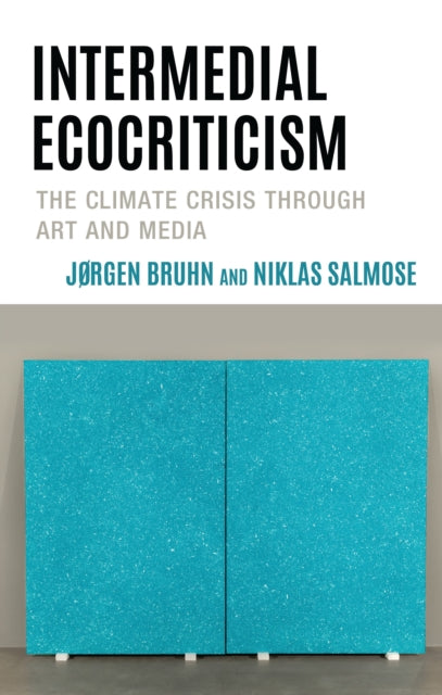 Book cover of: Intermedial Ecocriticism. By: Jørgen Bruhn