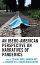 Book cover of: Ibero-American Perspective on Narratives of Pandemics. By: Zélia M. Bora