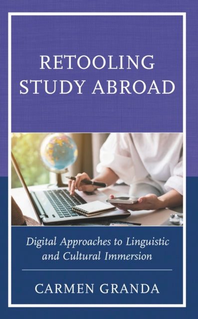 Book cover of: Retooling Study Abroad. By: Carmen Granda