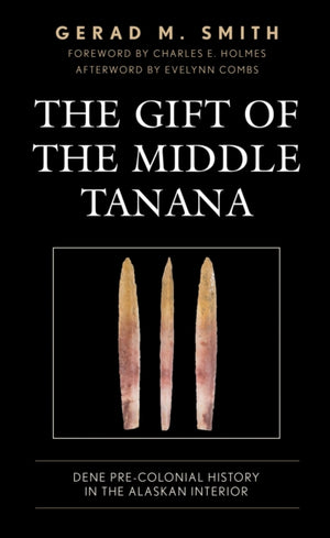 The Gift of the Middle Tanana