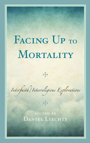Facing Up to Mortality