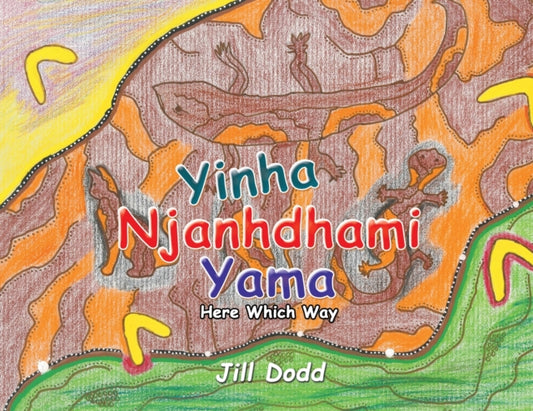 Book cover of: Yinha Njanhdhami Yama. By: Jill Dodd