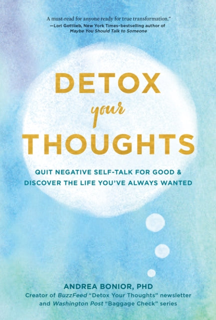 Book cover of: Detox Your Thoughts. By: Andrea Bonior