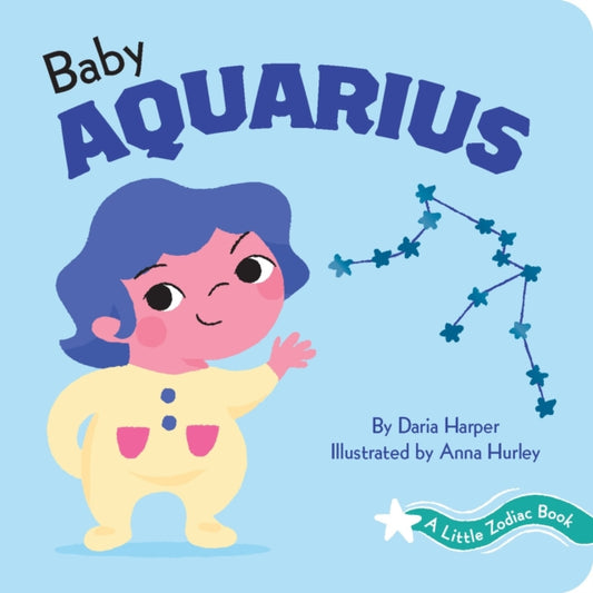 Book cover of: Little Zodiac Book: Baby Aquarius. By: Daria Harper