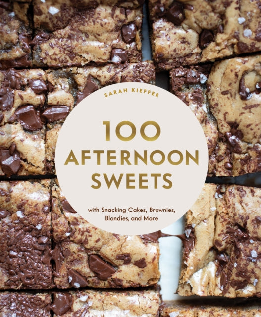 Book cover of: 100 Afternoon Sweets. By: Sarah Kieffer