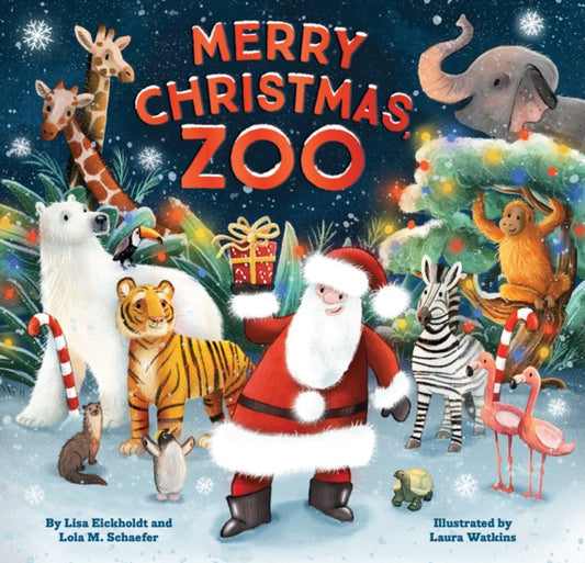 Book cover of: Merry Christmas, Zoo. By: Lola M. Schaefer