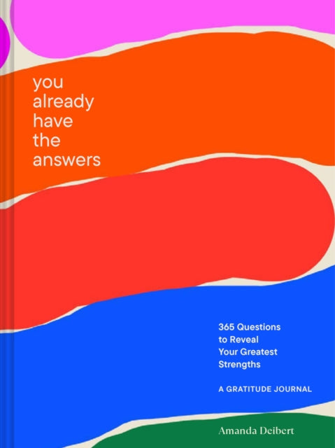 Book cover of: You Already Have the Answers. By: Amanda Deibert