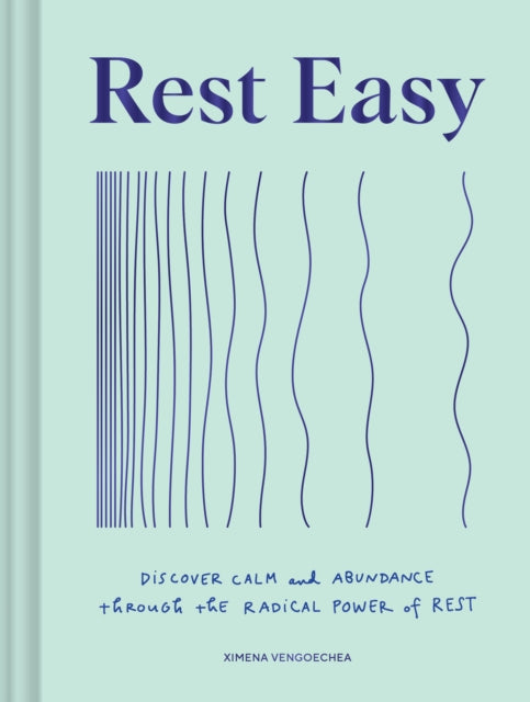 Book cover of: Rest Easy. By: Ximena Vengoechea