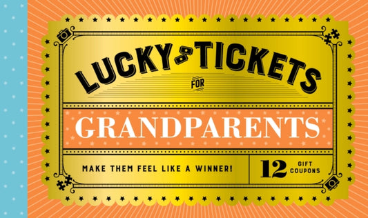 Book cover of: Lucky Tickets for Grandparents
