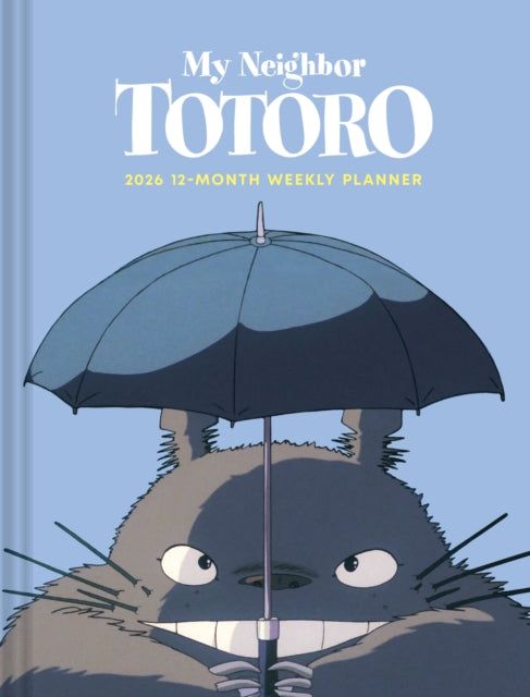 Book cover of: Studio Ghibli My Neighbor Totoro 2026 12-Month Weekly Planner