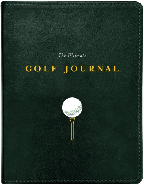 Book cover of: Ultimate Golf Journal