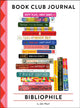 Book cover of: Bibliophile Book Club Journal
